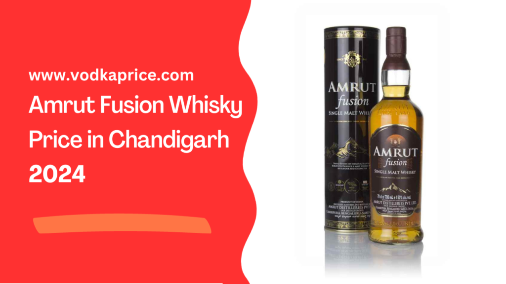 Amrut Fusion Whisky Price in Chandigarh