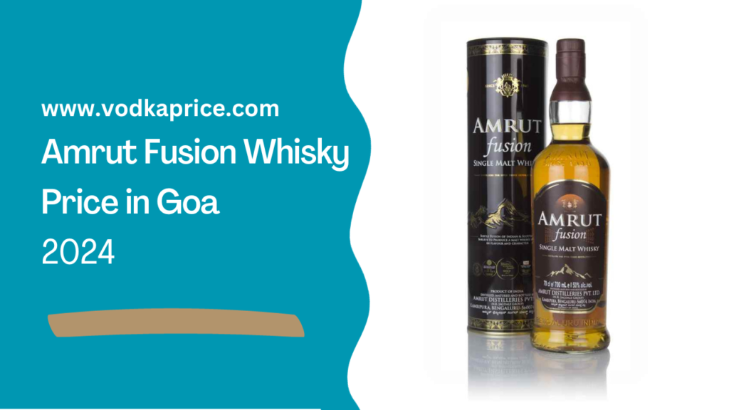 Amrut Fusion Whisky Price in goa